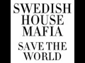 Swedish House Mafia ft. Chris Martin (Coldplay) - Save The World (Radio Mix) (NEW 2011)
