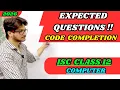 Code Completion Expected Questions 2026 ISC Class 12 Computer Science Important Programs
