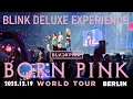 Download Lagu BLACKPINK - BORN PINK - WORLD TOUR  BERLIN 2022.12.19 (Day 1 - BLINK DELUXE EXPERIENCE )