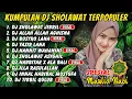 Download Lagu KUMPULAN SHOLAWAT VIRAL - DJ SHOLAWAT JIBRIL PENARIK REZEKI, BUSYRO LANA FULL ALBUM TERBARU 2025