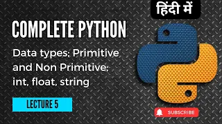 Lecture 5 Python Datatypes Primitive and Non Primitive int float string list Project Guru