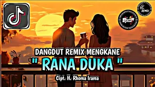 dj rana duka rhoma irama remix dangdut jj kondangan viral tiktok terbaru 2025