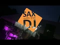 Lagu Sax with the DJ | 12 5 2018 | Rotterdam