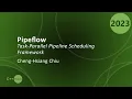 Pipeflow C Task-Parallel Pipeline Scheduling Framework - Cheng-Hsiang Chiu