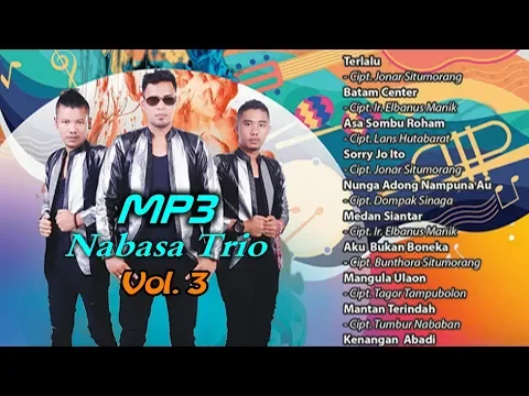 Download MP3 LAGU BATAK TERBARU - MP3 NABASA TRIO VOL. 3 ( Official Musik ) #lagubatakterbaru2019