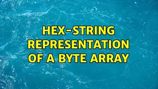 Hex-string representation of a byte array