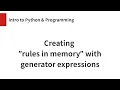 Creating rules in memory with generator expressions