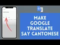 How to Make Google Translate Say Cantonese 2024 Google Translate Tutorial