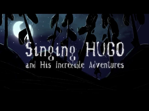 Singing HUGO and His Incredible Adventures / OFFICIAL TRAILER