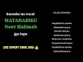 Lagu Karaoke dangdut / MATAHARI KU / Noer Halimah