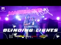 Download Lagu MASTERMIND Blinding Lights deckzismo Remix feat EED OVERJOY