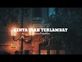 CINTA TLAH TERLAMBAT - STEVAN PASARIBU LYRICS ( SLOWED \u0026 REVERB )