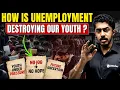 How Unemployment Is Destroying India s Youth The Real Job Crisis in India