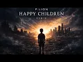 Lagu P. Lion – Happy Children Remix (DJ Monster Cover Edit)