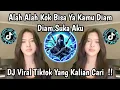 Lagu ALAH ALAH KOK HISA YA KAMU DIAM DIAM SUKA AKU - SPONTAN TANPA UHUY DYGTA VIRAL TIKTOK TERBARU !!