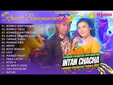 Download MP3 INTAN CHACHA 'RONDO BANYUWANGI' - KOMPILASI KLIP LANGGAM CAMPURSARI GAYENG - FULL ALBUM TERBARU 2024