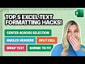 5 Text Formatting Hacks in Excel that will BLOW your mind