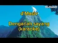 Download Lagu Karaoke d'Masiv ~ Dengarlah sayang