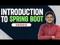 Introduction to Spring Boot Playlist Spring Boot Tutorials By Hyder Abbas