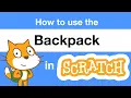 How to Use the Backpack in Scratch Tutorial