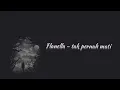 Download Lagu FLANELLA - TAK PERNAH MATI (LIRIK VIDEO) MP3