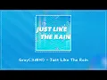 Download Lagu 【韓繁中字】Gray(그레이) - Just Like The Rain (트웬티트웬티(Twenty-Twenty) Part.2)