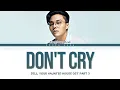 Download Lagu Jang Joong Hyuk - 'Don’t Cry' (Sell Your Haunted House OST Part 3) Lyrics (Han/Rom/Eng)
