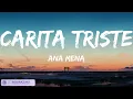 Ana Mena - CARITA TRISTE / Lyrics