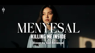 menyesal killing me inside cover by sad revenge sadrevengetv kilms emo cover