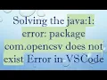 Solving the java 1 error package com opencsv does not exist Error in VSCode