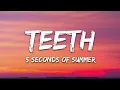 Download Lagu [1 HOUR LOOP] 5 Seconds of Summer - Teeth