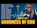 Hillsong Worship ~ 1 Hour Non-Stop Christian Hillsong Music Playlist 🙏 Goodness Of God