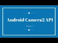 1-Android Camera2 API Tutorial Part 1