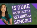 Is Duke University a religious school