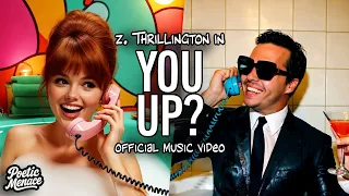 Z. Thrillington - You Up? (Official Music Video)