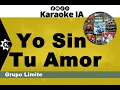 Grupo Limite   Yo Sin Tu Amor   Karaoke