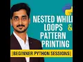 Python Nested While Loops Pattern Printing Beginner to Pro
