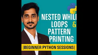 Python Nested While Loops Pattern Printing Beginner to Pro