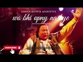 Download Lagu Wo Bhi Apne Na Rahe, Dil Bhi Gaya | Ustad Nusrat Fateh  | Original Version | Heart Touching Qawwali
