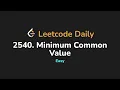 2540 Minimum Common Value Leetcode Daily - Python