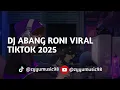 Lagu DJ ABANG RONI PULANG LAH OH ABANG 🎶