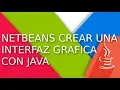 Netbeans crear una Interfaz Grafica con Java En menos de 7 minutos