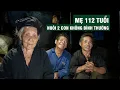 Download Lagu Mẹ 112 Tuổi Vẫn Nuôi Dạy 2 Con Trai Không Bình Thường | Người Đặc Biệt