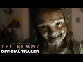 Lee Cronin s The Mummy Trailer