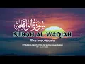 Lagu Heartfelt Recitation of Surah Al-Waqiah with English Translation by Alaa Aqel