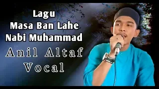 Download Masa Ban Lahe Nabi Muhammad | Vocal Anil Altaf MP3