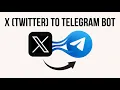 Twitter to Telegram Bot WORKS 2026 X to Telegram Parsing