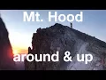 Mount Hood Circumnavigating Hood and Summiting