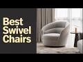 What s The BEST 360 Swivel Accent Chair For Your Living Room In 2026