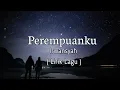 Download Lagu Irwansyah - Perempuanku ( Lirik Lagu) Viral Tiktok
